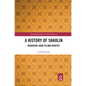 A History of Shaolin: Buddhism, Kung Fu and Identity - Paperback