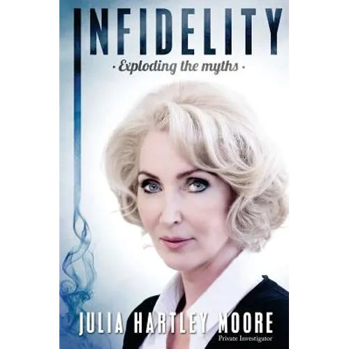 Infidelity: Exploding the Myths - Paperback