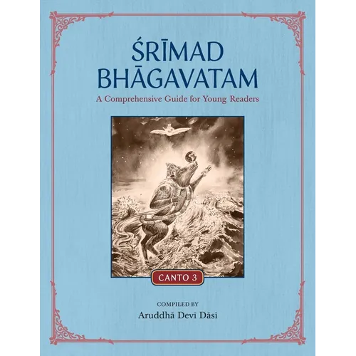 Srimad Bhagavatam: A Comprehensive Guide for Young Readers: Canto 3 - Paperback