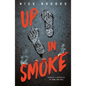 Up in Smoke - Hardcover