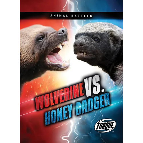 Wolverine vs. Honey Badger - Library Binding