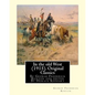 In the old West (1915). By George Frederick Ruxton (Original Classics): edited By Horace Kephart (Kephart, Horace, 1862-1931) - Paperback