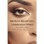 Broken Branches, Unbroken Spirit - Paperback