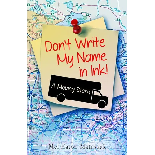 Don't Write My Name in Ink: A Moving Story - Paperback