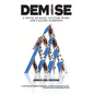 Demise: A Novel of Race, Culture Wars, and Falling Darkness - Hardcover