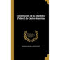Constitución de la República Federal de Centro-América - Hardcover