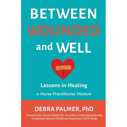 Between Wounded and Well: Lessons in Healing - Paperback