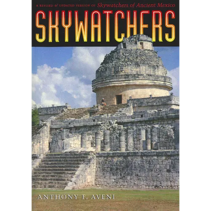Skywatchers: A Revised and Updated Version of Skywatchers of Ancient Mexico - Paperback