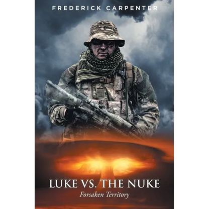 Luke Vs. the Nuke: Forsaken Territory - Paperback