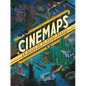 Cinemaps: An Atlas of 35 Great Movies - Hardcover
