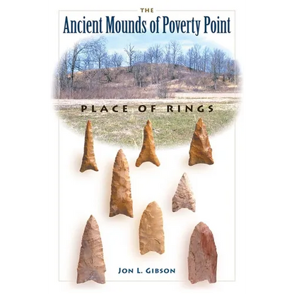 The Ancient Mounds of Poverty Point: Place of Rings - Paperback
