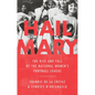 Hail Mary: The Rise and Fall of the National Women's Football League - Hardcover