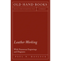 Leather Working - With Numerous Engravings and Diagrams - Paperback