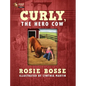 Curly, the Hero Cow: (Book #2, Second Edition) - Hardcover