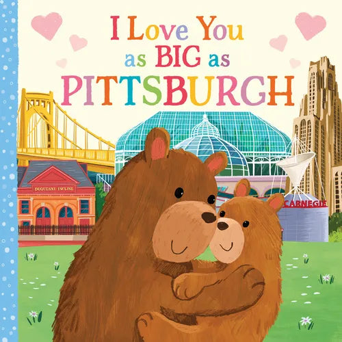 I Love You as Big as Pittsburgh - Board Book