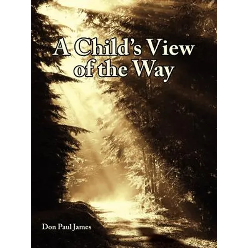 A Child's View of the Way - Paperback