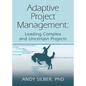 Adaptive Project Management: Leading Complex and Uncertain Projects - Paperback