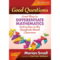 Good Questions: Great Ways to Differentiate Mathematics Instruction in the Standards-Based Classroom - Paperback