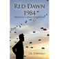 Red Dawn 1984: Democracy versus Communism - Paperback