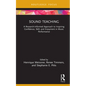 Sound Teaching: A Research-Informed Approach to Inspiring Confidence, Skill, and Enjoyment in Music Performance - Hardcover