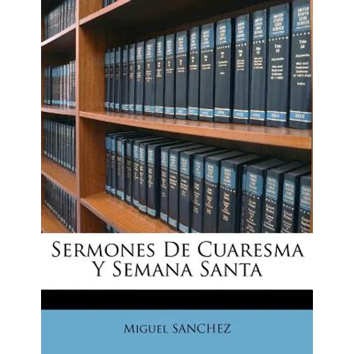 Sermones De Cuaresma Y Semana Santa - Paperback