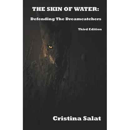 The Skin of Water: Defending The Dreamcatchers Third Edition - Paperback