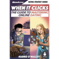 When It Clicks: The Guide To Mastering Online Dating - Paperback