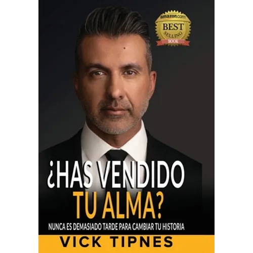 ¿Has vendido tu alma?: Nunca es demasiado tarde para cambiar tu historia - Hardcover