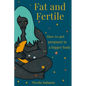 Fat and Fertile: How to get pregnant in a bigger body - Paperback