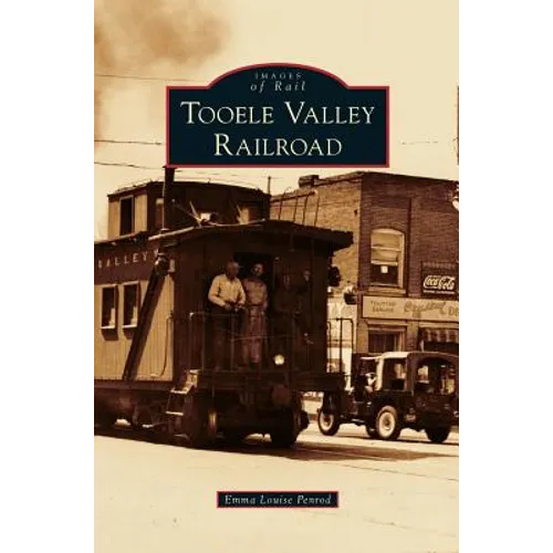 Tooele Valley Railroad - Hardcover