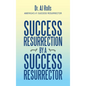 Success Resurrection by a Success Resurrector - Hardcover
