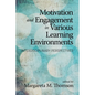 Motivation and Engagement in Various Learning Environments: Interdisciplinary Perspectives - Paperback