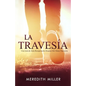 La Travesía: Una Guía de Auto-Recuperación Después del Abuso Narcisista - Paperback