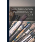 John Greenwood in America, 1745-1752 - Paperback