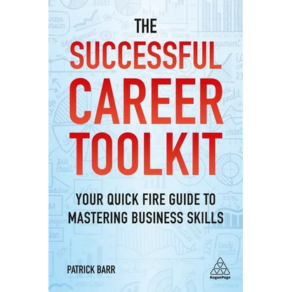 The Successful Career Toolkit: Your Quick Fire Guide to Mastering Business Skills - Paperback