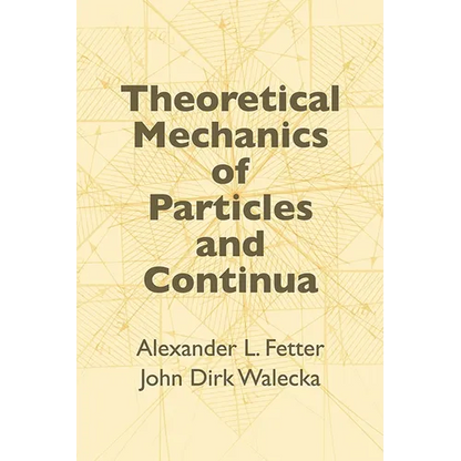 Theoretical Mechanics of Particles and Continua - Paperback
