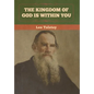 The Kingdom of God Is Within You - Hardcover