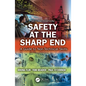 Safety at the Sharp End: A Guide to Non-Technical Skills - Paperback