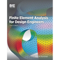Finite Element Analysis for Design Engineers - Hardcover