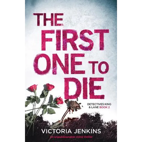 The First One to Die: An Unputdownable Crime Thriller - Paperback
