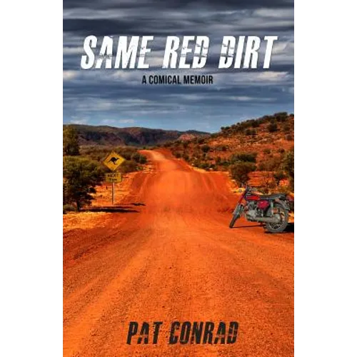 Same Red Dirt: A Comical Memoir - Paperback