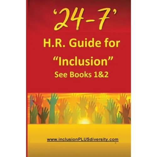 '24-7' H.R.Guide for "Inclusion" See Books 1&2 - Paperback
