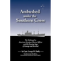 Ambushed Under the Southern Cross - Hardcover