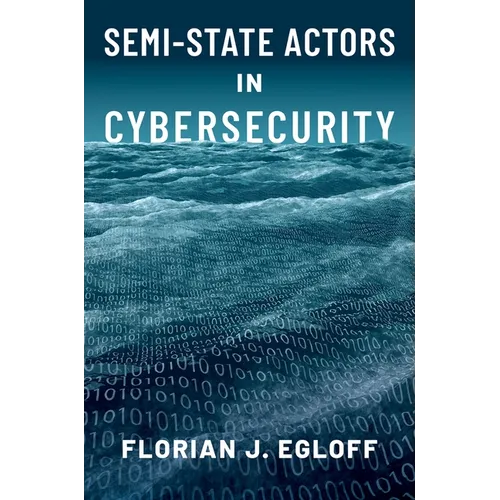 Semi-State Actors in Cybersecurity - Paperback