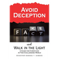 Avoid Deception and Walk in the Light: A Guide for Christians in This Challenging World - Paperback