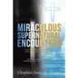 Miraculous Supernatural Encounters - Paperback