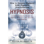 Hypnosis: How to Deepen Hypnosis With Hypnotic Fractionation (A Comprehensive Guide to Erotic Hypnosis and Relyfe Programming) - Paperback