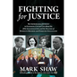 Fighting for Justice: The Improbable Journey to Exposing Cover-Ups about the JFK Assassination and the Deaths of Marilyn Monroe and Dorothy Kilgallen - Hardcover