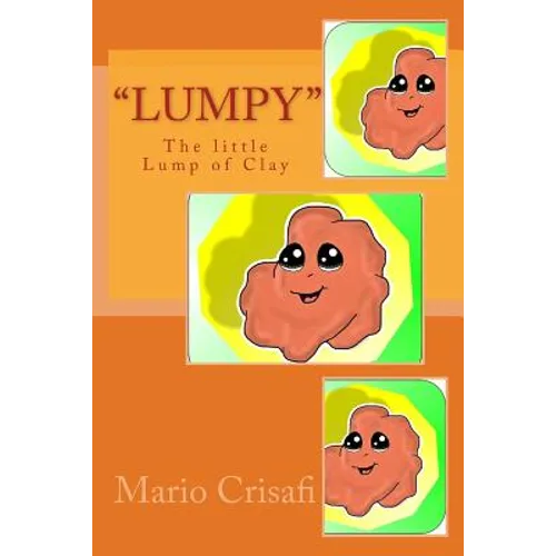 "Lumpy" The Little Lump of Clay - Paperback