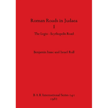 Roman Roads in Judaea I: The Legio-Scythopolis Road - Paperback